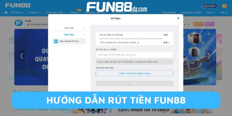 Hướng dẫn rút tiền Fun88 chi tiết cho hội viên